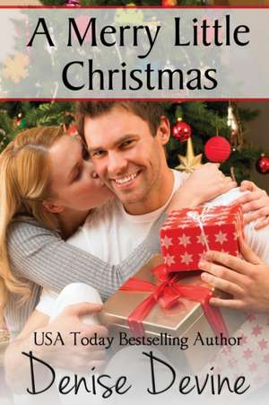 A Merry Little Christmas de Denise Devine