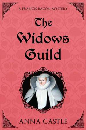 The Widows Guild de Anna Castle