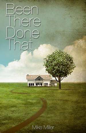 Been There, Done That - 2nd Edition de Mike Miller