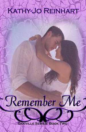 Remember Me de Kathy-Jo Reinhart