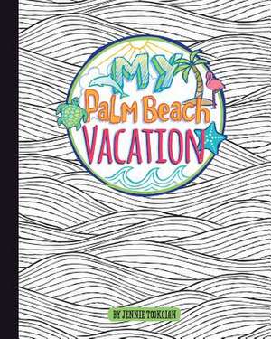 My Palm Beach Vacation de Jennie Tookoian