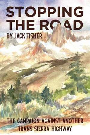 Stopping the Road de Jack Fisher