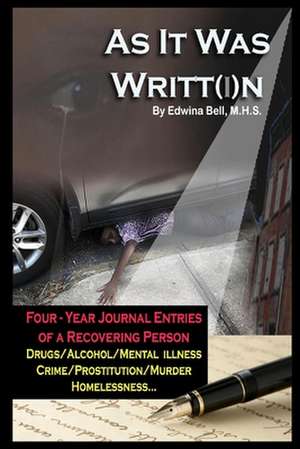 From Crack to Christ, as It Was Writt(i)N - Journal Entries: Building Torah Communities Founded on Yeshua de M. H. S Edwina Bell