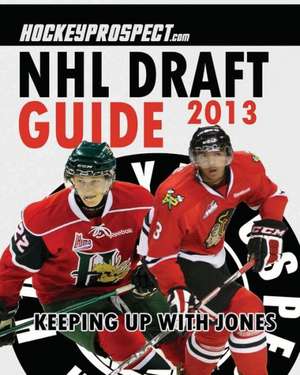 2013 NHL Draft Guide: A Poetry Collection de Hockey Prospect