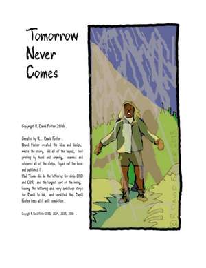 Tomorrow Never Comes de R David Foster