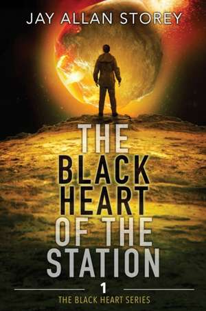 The Black Heart of the Station de Jay Allan Storey