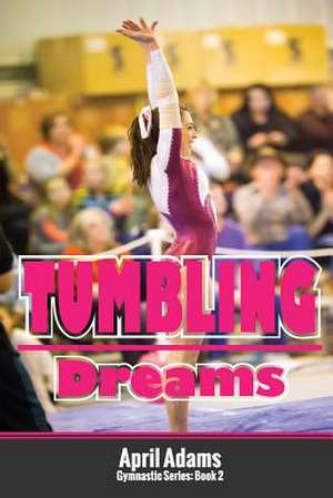 Tumbling Dreams de April Adams