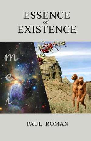 Essence of Existence de Paul Roman