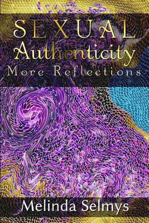 Sexual Authenticity de Melinda Selmys