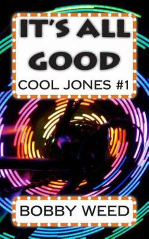 It's All Good: Cool Jones #1 de George Onstot