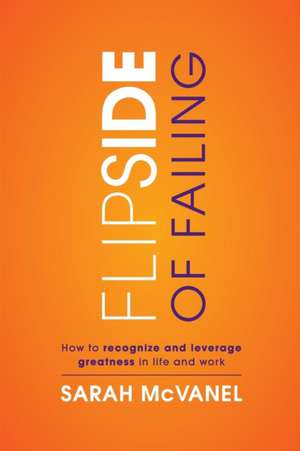 Flip Side of Failing de Sarah McVanel