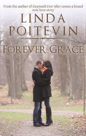 Forever Grace de Linda Poitevin