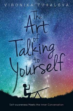 The Art of Talking to Yourself de Vironika Tugaleva