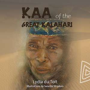 KAA Of The Great Kalahari de Lydia Du Toit