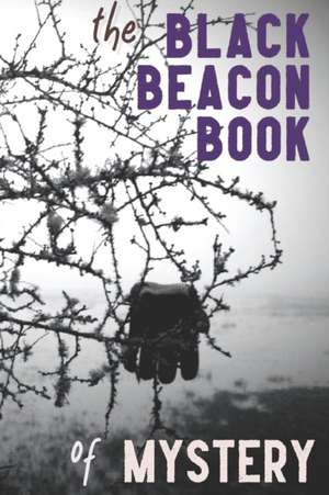 The Black Beacon Book of Mystery de Duncan Richardson