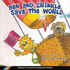 Ben and Crinkle save the world de Rob Hill