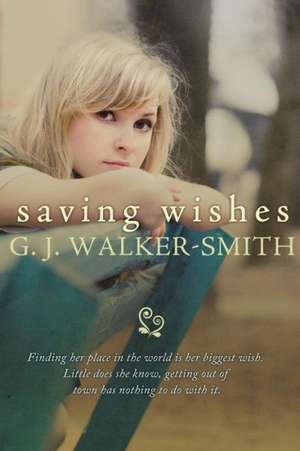 Saving Wishes de G J Walker-Smith