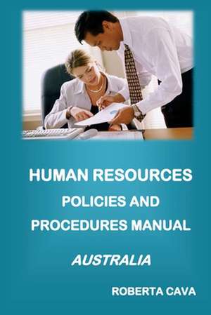 Human Resources Policies and Procedures Manual - Australia de Roberta Cava