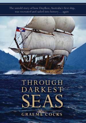Through Darkest Seas de Graeme A Cocks