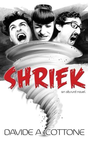 SHRIEK de Davide A Cottone