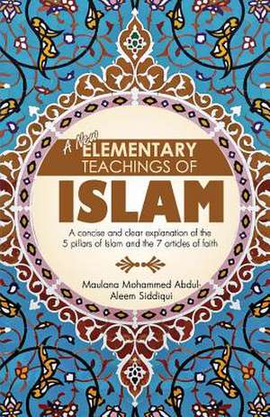 A New Elementary Teachings of Islam de Mohammed Abdul-Aleem Siddiqui