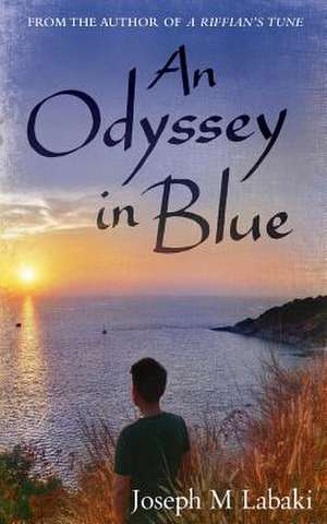 An Odyssey in Blue de Joseph M Labaki