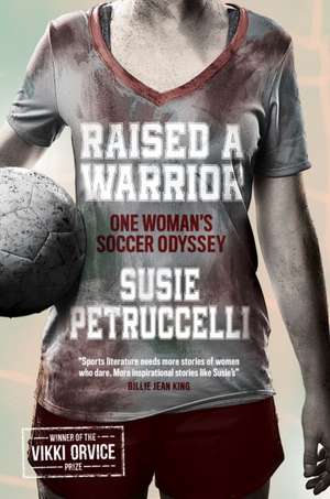 Raised A Warrior de Susie Petruccelli