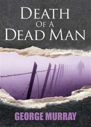 Death of a Dead Man de George Murray