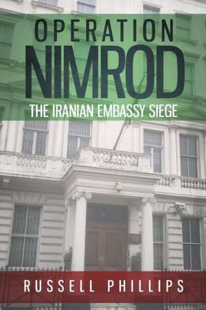 Operation Nimrod de Russell Phillips