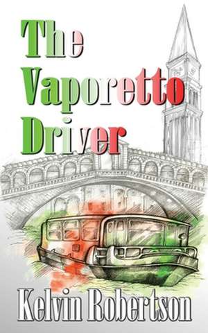 The Vaporetto Driver de Kelvin T. Robertson