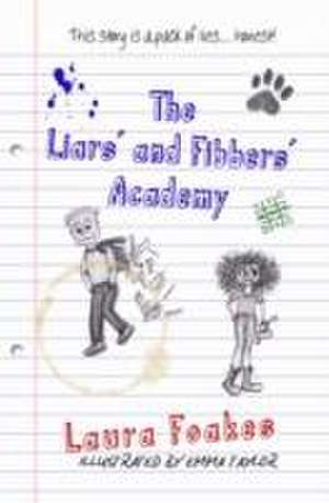 The Liars' and Fibbers' Academy de Laura Foakes