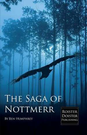 The Saga of Nottmerr de Ben Humphrey