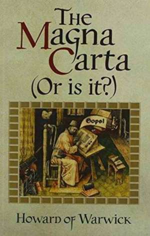 The Magna Carta (or is it?) de Howard of Warwick