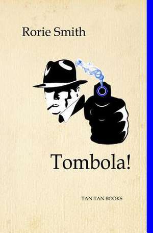 Tombola! de Rorie Smith