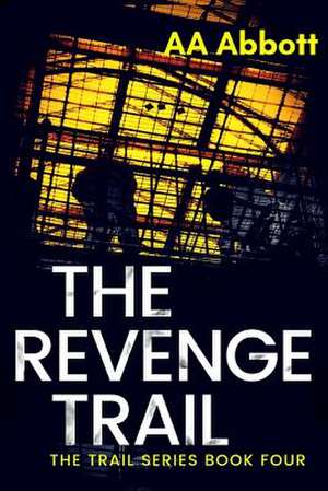 The Revenge Trail de Aa Abbott