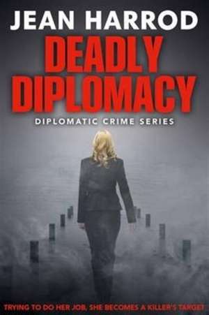 Deadly Diplomacy de Jean Harrod