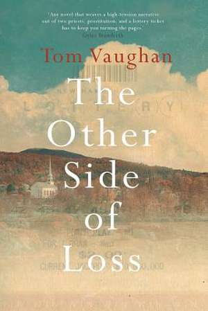 The Other Side of Loss de Tom Vaughan