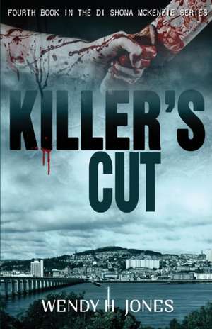 Killer's Cut de Wendy H. Jones