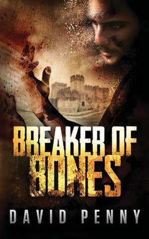 Breaker of Bones de Penny David