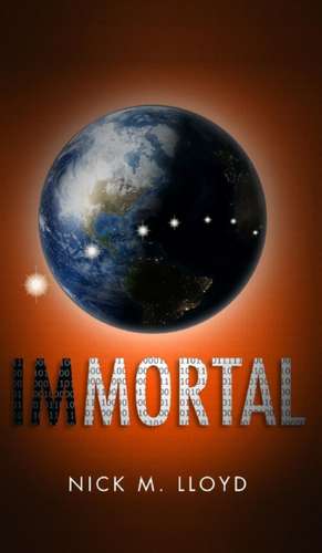 Immortal de Nick M Lloyd