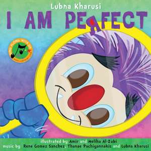 I Am Perfect- A Song Book de Lubna Kharusi