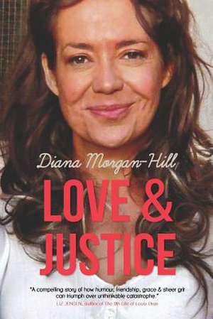 Love & Justice de Diana Morgan-Hill