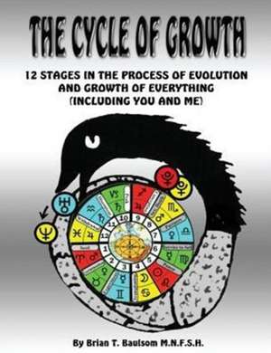 The Cycle of Growth de Brian T.MNFSH Baulsom