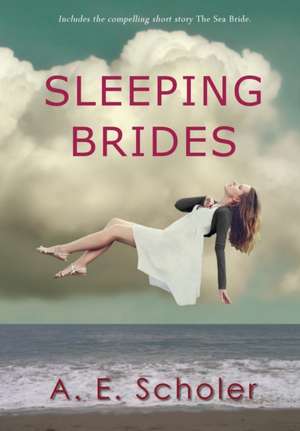 Sleeping Brides de A. E. Scholer