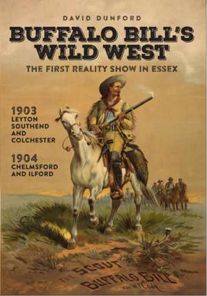 Buffalo Bill's Wild West de David Dunford