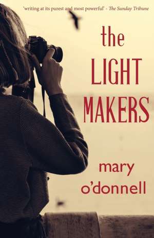 The Light Makers de Mary O'Donnell