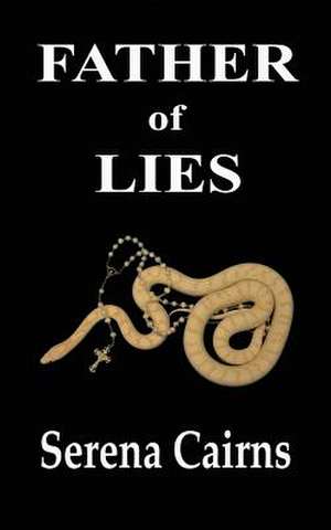 Father of Lies de Serena Cairns