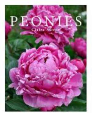 Austin, C: Peonies de Claire Austin