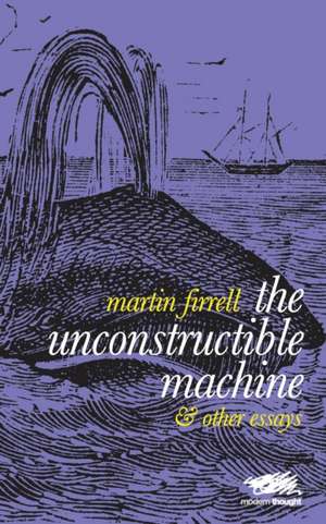 The Unconstructible Machine de Martin Firrell