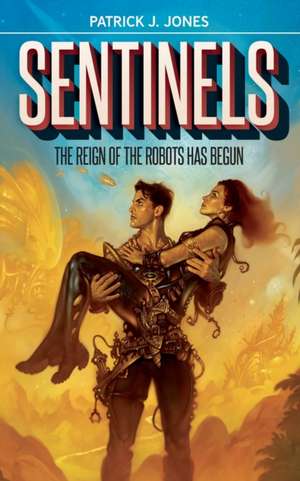 Sentinels de Patrick J. Jones